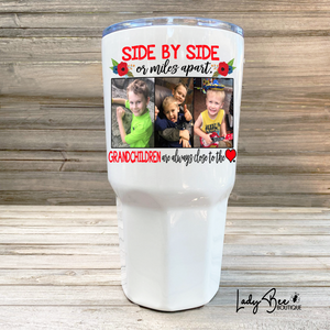 Side By Side or Miles Apart Grandchildren, 30oz Photo Tumbler