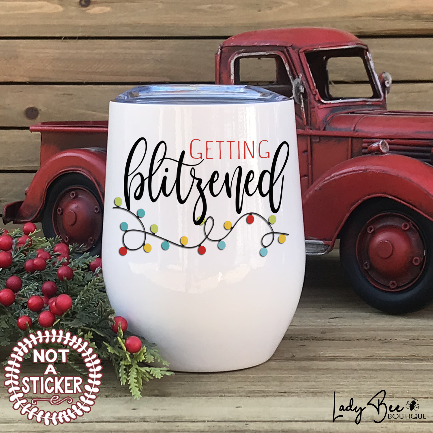 Getting Blitzened, Wine Tumbler - LadyBee Boutique Mugs