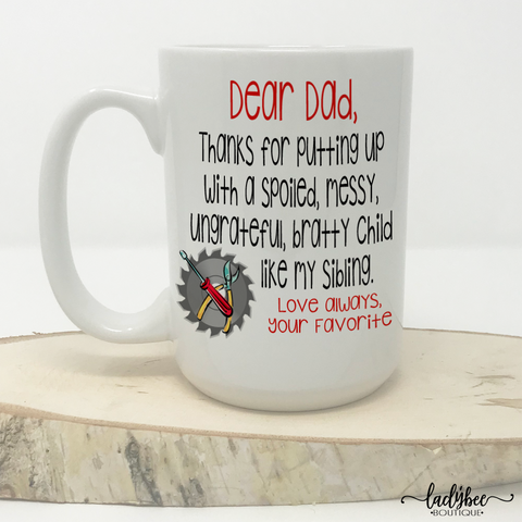 Dear Dad Thank You Ungrateful Sibling Mug - LadyBee Boutique Mugs