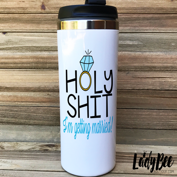 Holy S*** I'm getting married mug - LadyBee Boutique Mugs