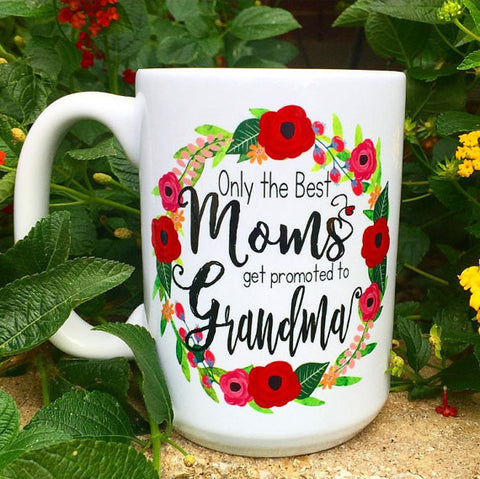 Only the best moms get promoted to grandma, Red - LadyBee Boutique Mugs