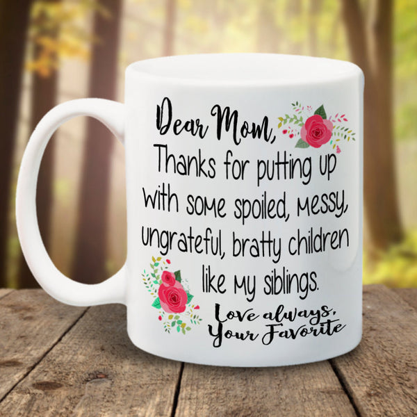 Dear Mom, Your favorite - LadyBee Boutique Mugs