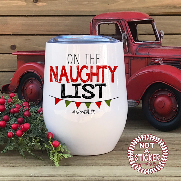 On The Naughty List, Wine Tumbler - LadyBee Boutique Mugs