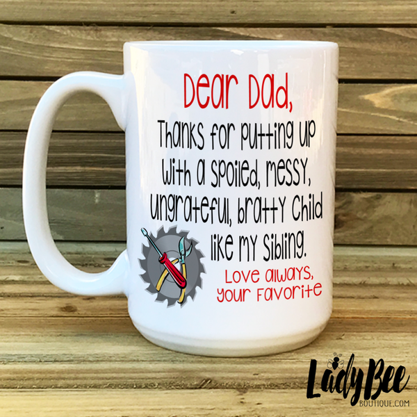 Dear Dad Thank You Ungrateful Sibling Mug - LadyBee Boutique Mugs